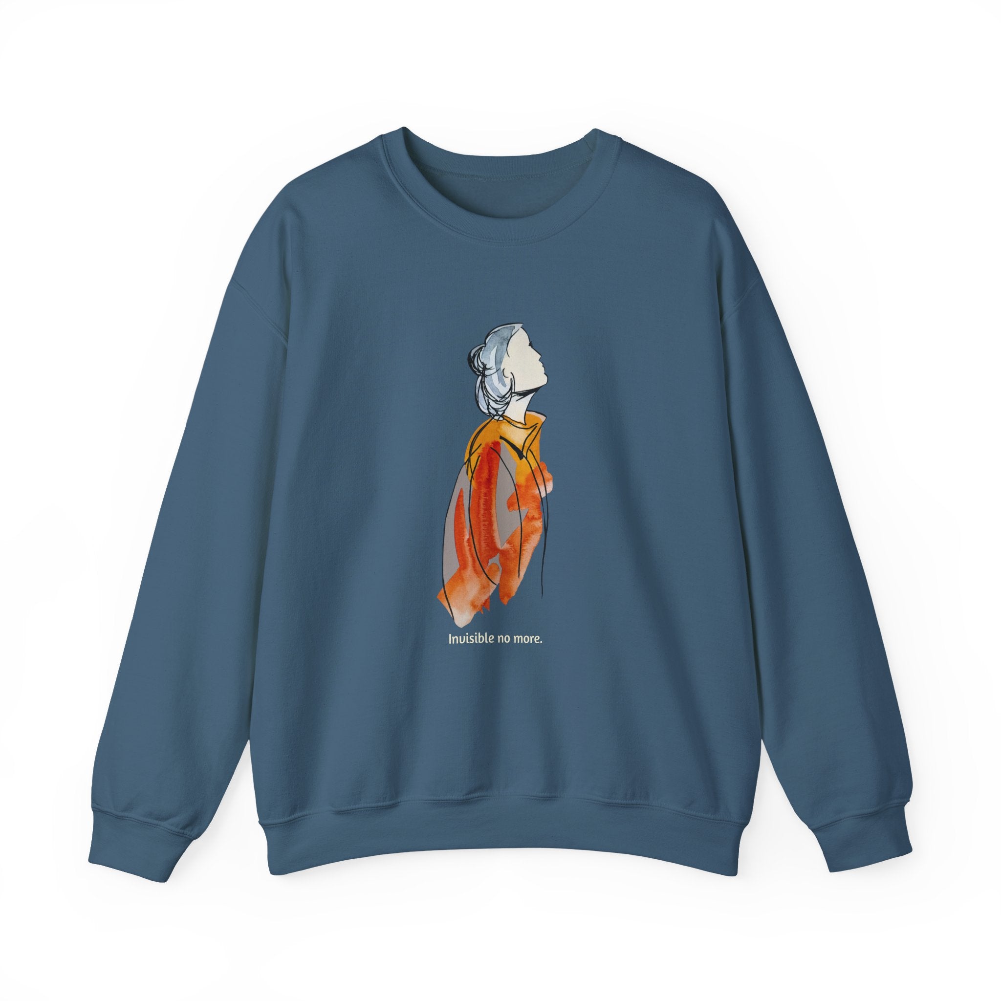 Invisible No More Sweatshirt for Women Who Refuse to Fade Out